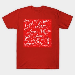 Love is all you Need! T-Shirt